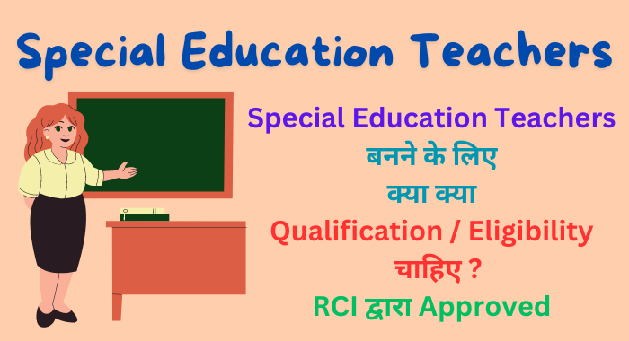 Special Education Teachers Qualification / Eligibility 2024