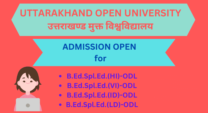 ADMISSION FOR SPECIAL B.ED IN 2024 UTTARAKHAND OPEN UNIVERSITY 2024