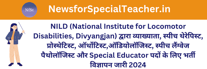 NIEPID (NATIONAL INSTITUTE FOR THE EMPOWERMENT OF PERSONS WITH INTELLECTUAL DISABILITIES, DIVYANGJAN) में Regular और CONTRACTUAL पर विभिन्न पदों के लिए आवेदन आमंत्रित 2024