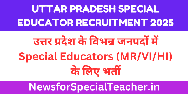 UTTAR PRADESH SPECIAL EDUCATOR RECRUITMEN
