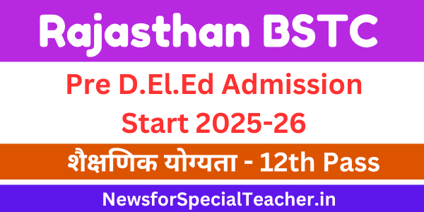 Rajasthan BSTC (Pre D.El.Ed) Admission Start 2025